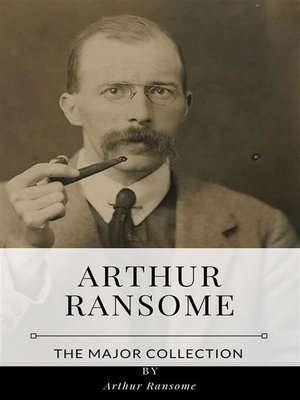 cover image of Arthur Ransome &#8211; the Major Collection